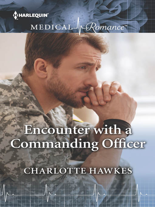 Title details for Encounter with a Commanding Officer by Charlotte Hawkes - Available